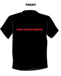 T-Shirts - Livin' Life Not Worryin'