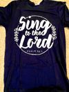“Sing To The Lord” The Haynes Sisters T-Shirt 