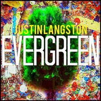 Evergreen by Justin Langston