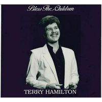 Bless the Children by Terry Hamilton