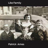 Like Family by Patrick Ames
