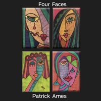 Four Faces by Patrick Ames
