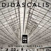 No Tears, No Fears by Didascalis