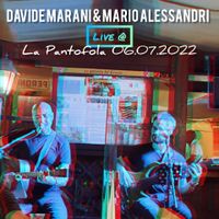 Davide Marani LIVE & Mario Alessandri @ La Pantofla 06.07.22 by Davide Marani