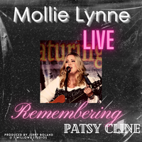 Mollie Lynne Live: Remembering Patsy Cline by Mollie Lynne