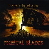 Raise the Black by Musical Blades