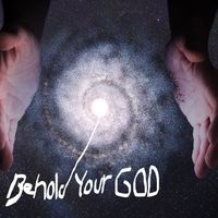 Behold Your God by MrR