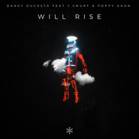 Will Rise (clean) by Danky Ducksta featuring Poppy Khan and J Smurf