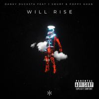Will Rise by Danky Ducksta featuring Poppy Khan and J Smurf