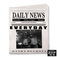 Everyday by Danky Ducksta