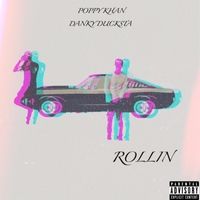 Rollin by Poppy Khan
