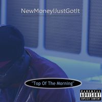 Top of the morning by NewMoneyIJustGotIt