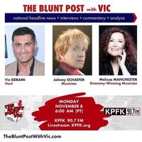 Johnny Schaefer and Melissa Manchester on Vic Gerami's The Blunt Post Radio Show and Podcast