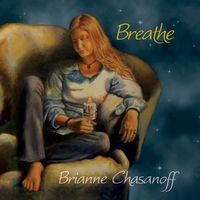 Breathe by Brianne Chasanoff
