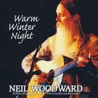 Warm Winter Night by Neil Woodward, Michigan's Troubadour