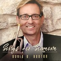 Songs for Someone by David B. Hooten