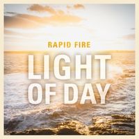 Light of Day by Rapid Fire
