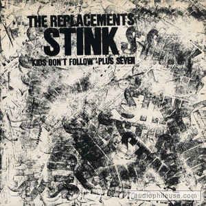 The_Replacements_Stink Recorded @Blackberry Way Recording Studios Producers: Steve Fjelstad, Paul Westerberg, Peter Jesperson. Recorded at Blackberry Way Studios, Minneapolis, Minnesota 1984
