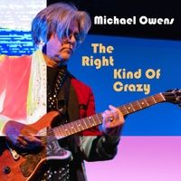 The Right Kind of Crazy by Michael Owens