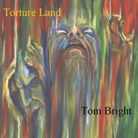 Torture Land by Tom Bright