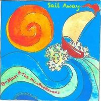 Sail Away by B-Man & the MizzBeeHavens