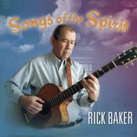 Songs of the Spirit by Rick Baker