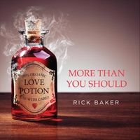 More Than You Should by Rick Baker