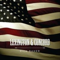 Lexington & Concord by Rick Baker