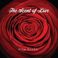 The Scent of Love by Rick Baker