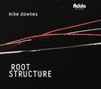 Mike Downes - Root Structure - JUNO WINNER!