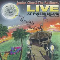Live at Fagers Island by Junior Cline and The Recliners