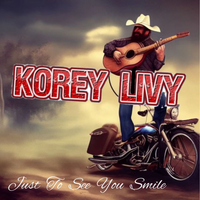Just to See You Smile by Korey Livy