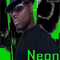 Neon by Dave B. Soul