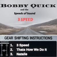 3 Speed by Bobby Quick & The Speeds of Sound