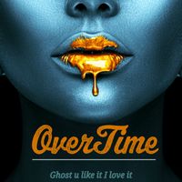 OverTime by Ghost u like it I love it