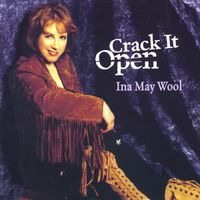 Crack It Open by Ina May Wool