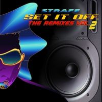 Set It Off "The Remixes, Vol.2 by Strafe