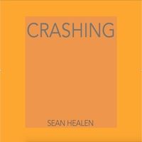 Crashing by Sean Healen