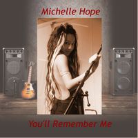 You'll Remember Me by Michelle Hope