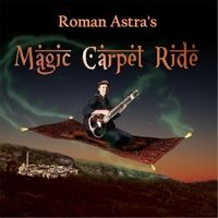 Magic Carpet Ride by Roman Astra
