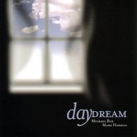 Daydream by Michael Roe / Mark Harmon