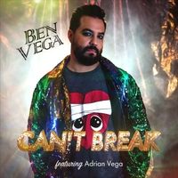 Can't Break by Ben Vega