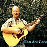 You Are Lord by Jim Porterfield