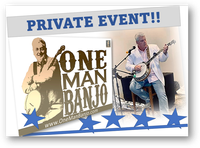 One Man Banjo PRIVATE EVENT