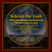 Behold The Lamb-Meditative Christian Instrumentals by Suzanne Davis Harden