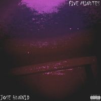 FIVE MINUTES by JOSE HUNNID