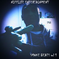 SMOKE BEATS vol 1 by NIPPLIFE ENTERTAINMENT