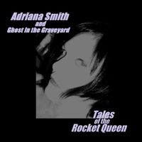 Tales of the Rocket Queen by Adriana Smith & Ghost in the Graveyard