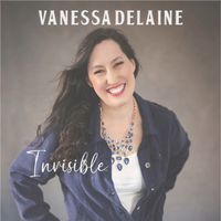 Invisible by Vanessa Delaine