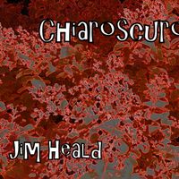 Chiaroscuro by Jim Heald